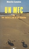 Maurice Lemoine - Un mec ou les Mémoires d'un macho.