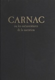 Denis Roche et Jean-Robert Masson - Carnac ou les Mésaventures de la narration.