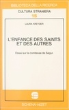 Laura Kreider - L'Enfance des saints et des autres : essai sur la comtesse de Ségur.
