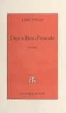 Loïc Finaz - Des villes d'escale - Poèmes.