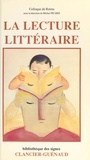 Michel Picard - La Lecture littéraire - Actes du colloque tenu à Reims du 14 au 16 juin 1984.