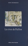 Tony Tschaeglé - Les Rives du Paillon.