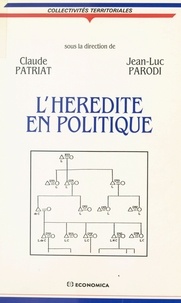 Claude Patriat - L'Hérédité en politique.