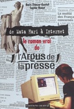 Boris Dänzer-Kantof et Sophie Nanot - Le roman vrai de l'Argus de la presse - De Mata Hari à Internet.