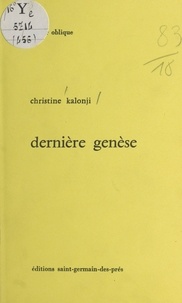 Christine Kalonji - Dernière genèse.