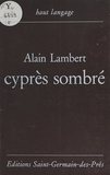 Alain Lambert - Cyprès sombré.
