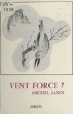Michel Janin - Vent force 7.