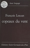 François Lescun - Copeaux du vent.