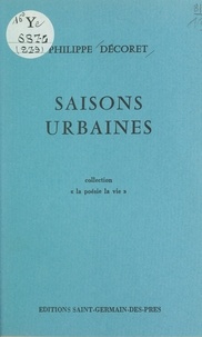 Philippe Decoret - Saisons urbaines.