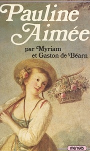Myriam de Béarn et Gaston de Béarn - Pauline Aimée.