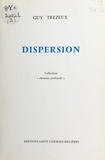 Guy Trezeux - Dispersion.