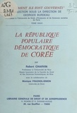 Robert Charvin - La République populaire démocratique de Corée.