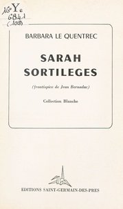 Barbara Le Quentrec - Sarah sortilèges.