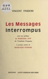 Vincent Finidori - Les messages interrompus.
