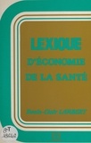 Denis-Clair Lambert - Lexique d'économie de la santé.