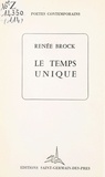 Renée Brock - Le temps unique.
