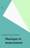 Jacqueline Meunier-Fromenti - Musique Et Mouvement.