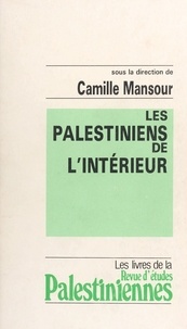 Camille Mansour - Palestiniens De L'Interieur.