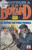 Dan Mitrecey - Aventures à Fort-Boyard (4) : Le secret du père Fouras.