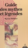 Myriam Philibert - Guide des mythes et légendes.