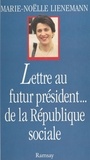 Marie-Noëlle Lienemann - Lettre au futur président de la république sociale.