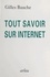 Gilles Bauché - Tout savoir sur Internet.