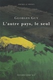 Georges Guy - L'Autre Pays, Le Seul. La Decouverte Du Bugey.