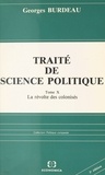 Georges Burdeau - Traité de science politique (10). La révolte des colonisés.