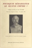 Jean Tulard - Pourquoi Rehabiliter Le Second Empire ? Actes Du Colloque Organise Par Le Souvenir Napoleonien, Palais Des Congres De Paris, 21 Octobre 1995.