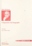 Alain Bosquet - L'Imposture Du Biographe. Entreitien Avec Olivier Brun.