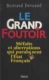 Bertrand Deveaud - Le grand foutoir.