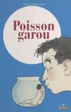 Paul Fremiot - Poisson-Garou: Les Memoires D'Un Menteur 2.