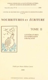 Marie-Hélène Cotoni et  Collectif - Nourritures Et Ecriture. Tome 2, Litteratures D'Expression Francaise.