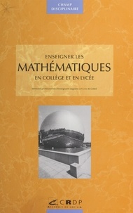  Collectif - Enseigner Les Maths En College Et Lycee.