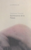 Stéphane Trieulet - Quintessence De La Pedale.