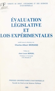 Charles-Albert Morand et  Collectif - Evaluation Legislative Et Lois Experimentales. Seminaire En Valais, Crans-Sur-Sierre, 7-9 Octobre 1992.