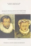Florent Montaclair et  Collectif - L'Adaptation Du Roman-Feuilleton Au Theatre. Colloque De Cerisy-La-Salle Des 17-23 Aout 1998.