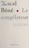 Pascal Béné - Le congélateur.