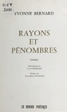 Yvonne Bernard - Rayons et pénombres.