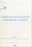  Centre d'études d'histoire de - Histoire des rapports politico-stratégiques.