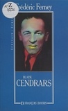 Frédéric Ferney - Blaise Cendrars.