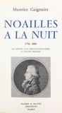 Maurice Gagnaire - Noailles à la nuit (1756-1804) : le destin d'un révolutionnaire à talons rouges.