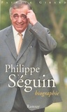 Patrick Girard - Philippe Seguin. Biographie.