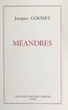 Jacques Goudet - Méandres.