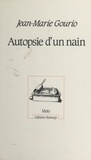 Jean-Marie Gourio - Autopsie d'un nain.