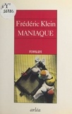 Frédéric Klein - Maniaque.