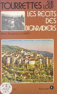 Marie-Madeleine Lammli - Tourettes sur Loup - Les récits des Bigaradiers.
