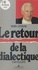 Henri Lefebvre - Le Retour de la dialectique - 12 mots clefs pour le monde moderne.