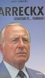 José Lenzini - Arreckx - Sénateur et parrain ?.