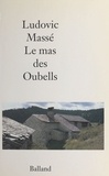 Ludovic Massé - Le mas des Oubells.